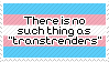 There's no such thing as "transtrenders"