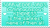 Sorry, edgelords, but turns out kindness is the dankest meme of them all